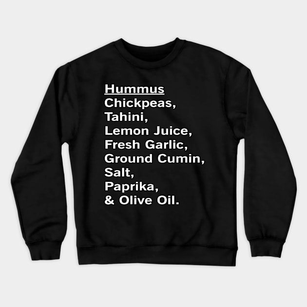 Hummus Dip Recipe Vegan Vegetarian Foodie Fun Gift Crewneck Sweatshirt by CoolFoodiesMerch